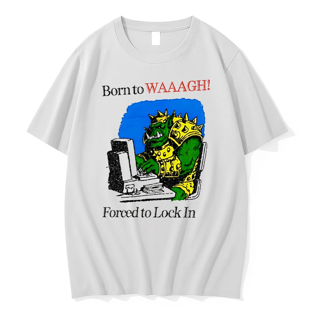 Officials Warhammer Orc Gamer Born To Waaagh Forced To Lock In Premium T Shirt Sweatshirt Hoodie