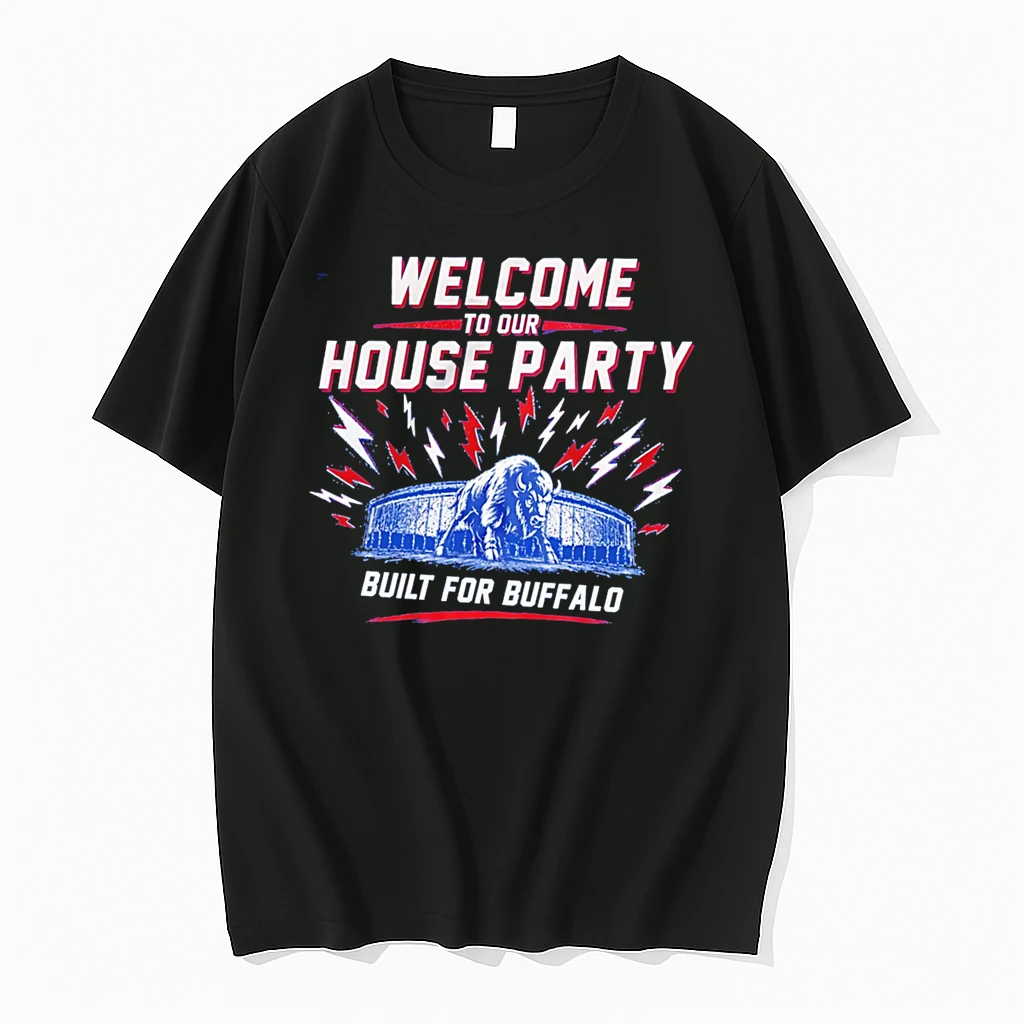 Officials Welcome To Our House Party Built For Buffalo Tee Premium T Shirt Sweatshirt Hoodie