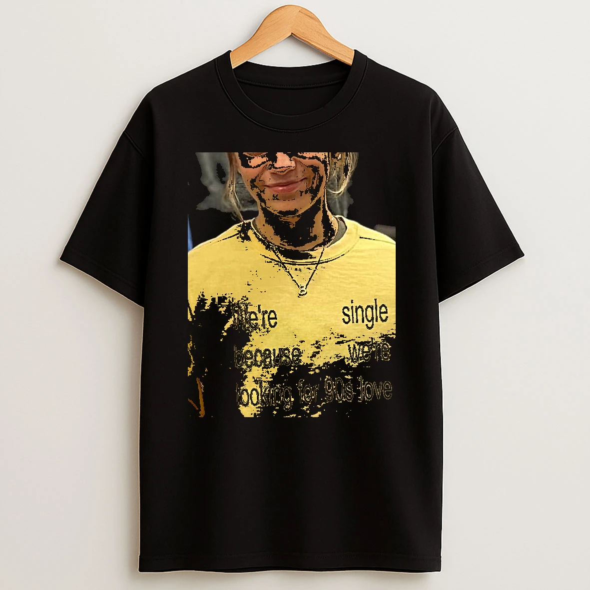 Officials Were Single Because Were Looking For 90s Love In 2026 Premium T Shirt Sweatshirt Hoodie