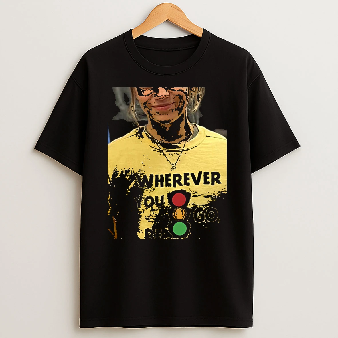 Officials Wherever You Go Be G Traffic Light Inspirational Premium T Shirt Sweatshirt Hoodie