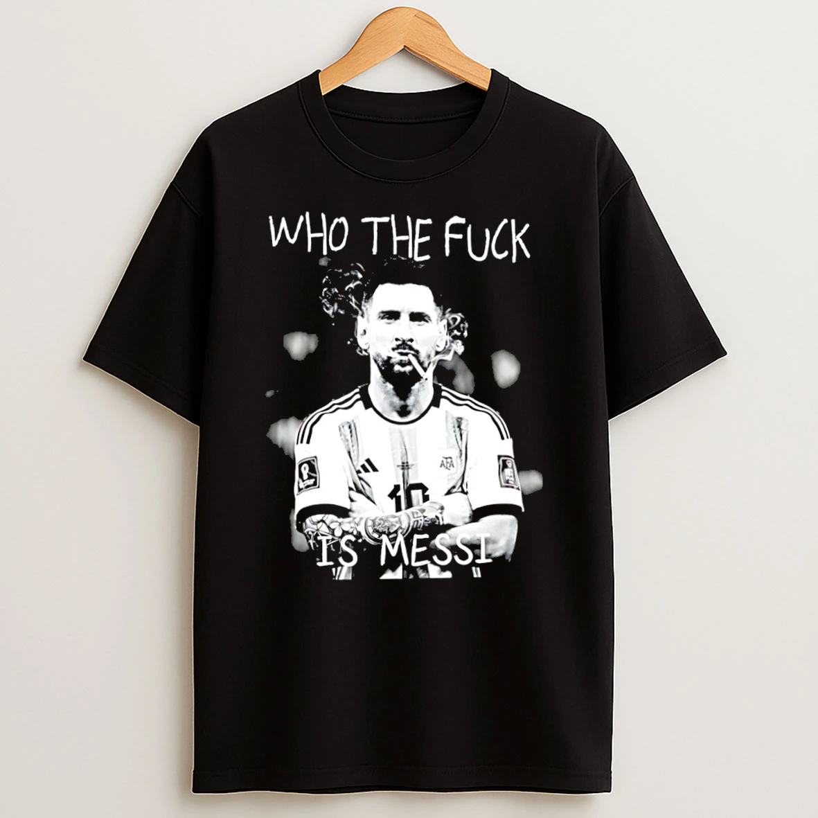Officials Who The Fuck Is Lionel Messi Smoking Argentina 2026 World Cup Premium T Shirt Sweatshirt Hoodie