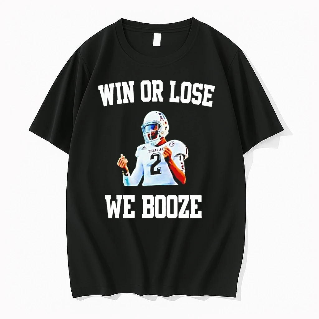 Officials Win Or Lose We Booze Texas Am Johnny Manziel Premium T Shirt Sweatshirt Hoodie