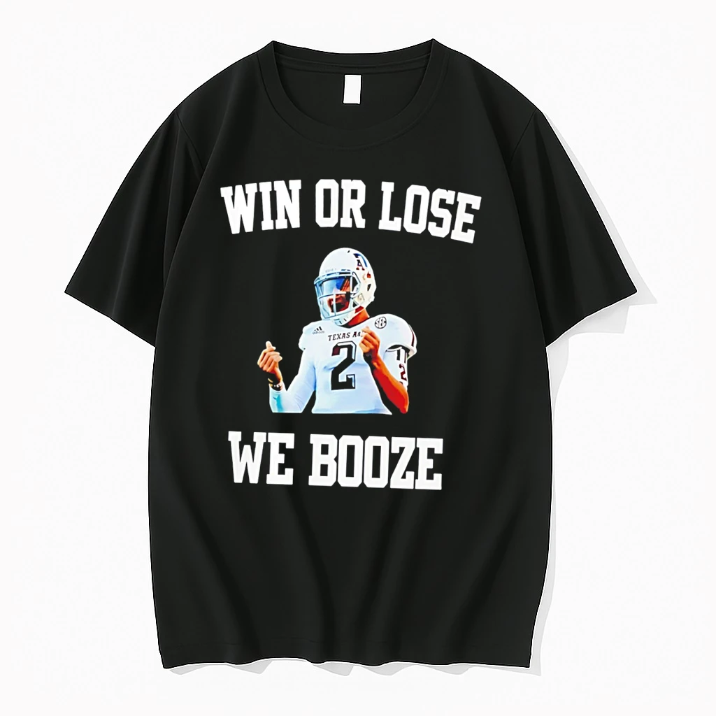 Officials Win Or Lose We Booze Texas Am Johnny Manziel Tee Premium T Shirt Sweatshirt Hoodie