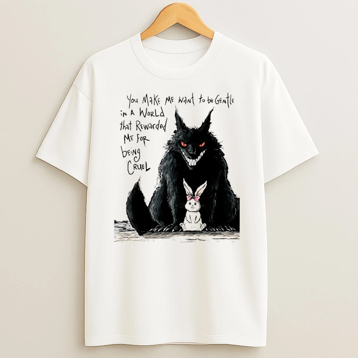 Officials Wolf And Rabbit You Make Me Want To Be Gentle In A World That Rewarded Me For Being Cruel Premium T Shirt Sweatshirt Hoodie