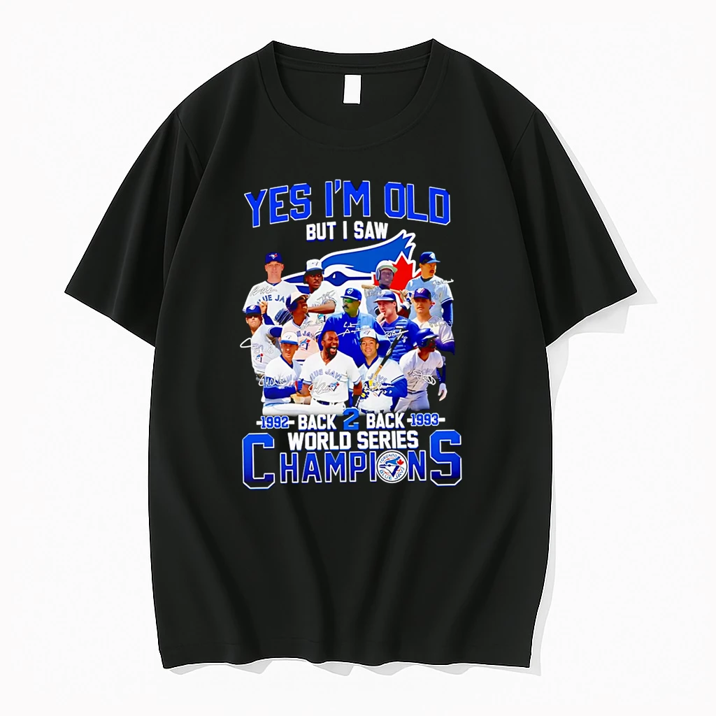 Officials Yes Im Old But I Saw 1992 Back 2 Back 1993 World Series Champions Mlb Premium T Shirt Sweatshirt Hoodie