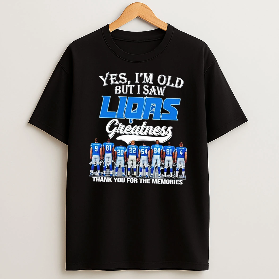 Officials Yes Im Old But I Saw Detroit Lions Greatness Players Signature Tee Premium T Shirt Sweatshirt Hoodie