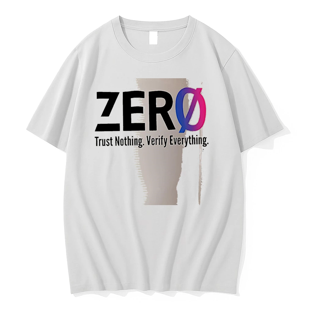 Officials Zero Trust Nothing Verify Everything White Premium T Shirt Sweatshirt Hoodie