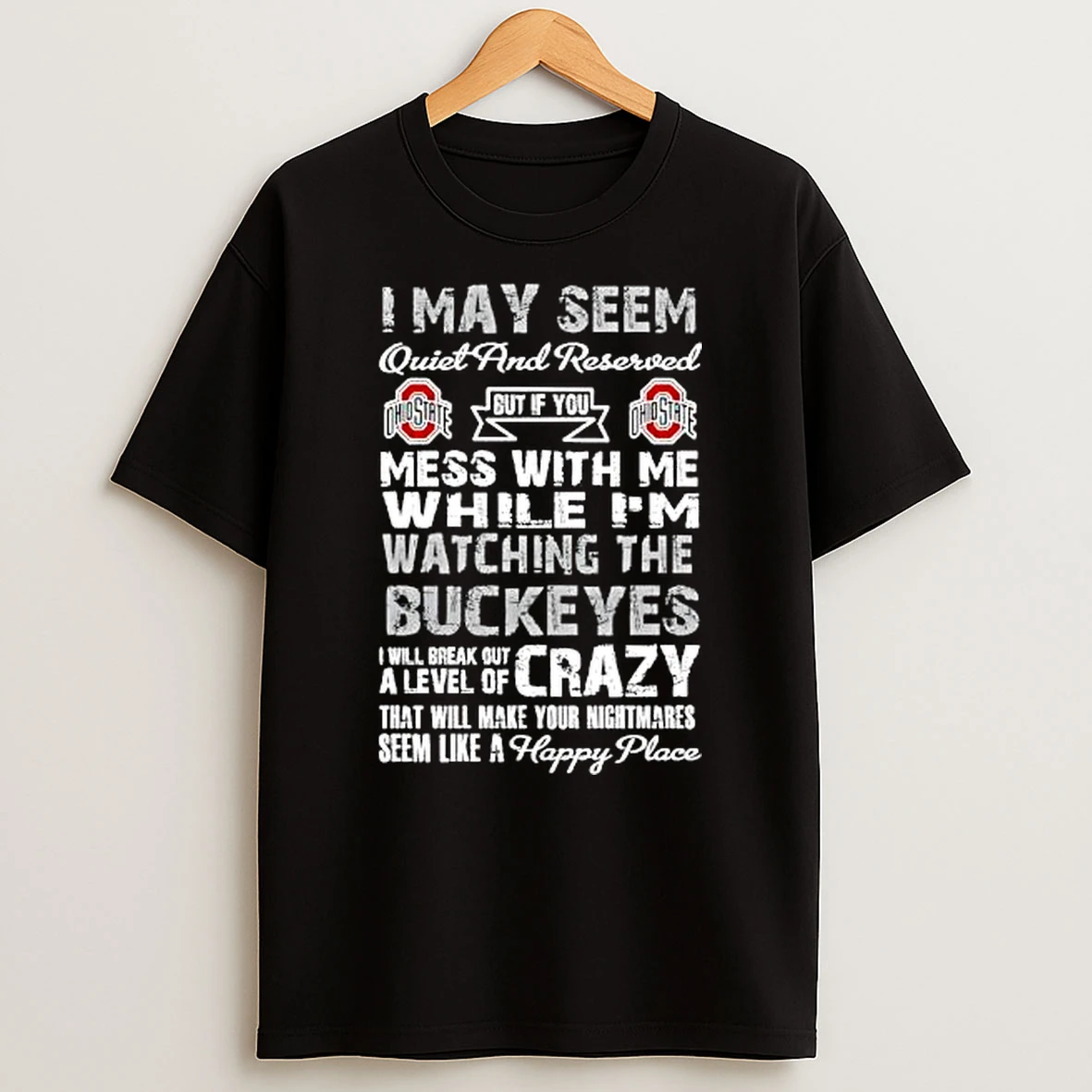 Ohio State Buckeyes Fanatic Quiet Reserved Crazy Nightmare Shirts