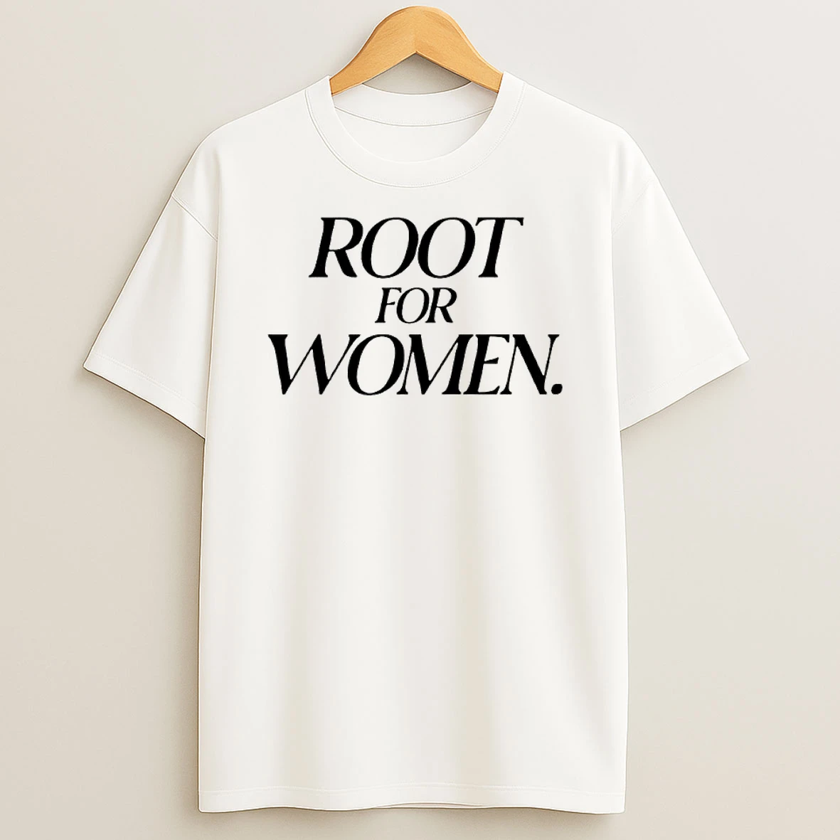 Root For Women Shirts