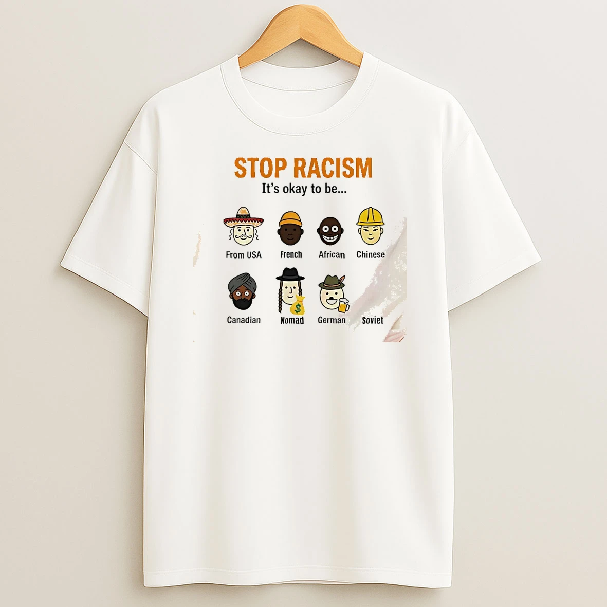 Stop Racism Its Okay To Be From Usa French African Chinese Canadian Nomad German Soviet Shirts