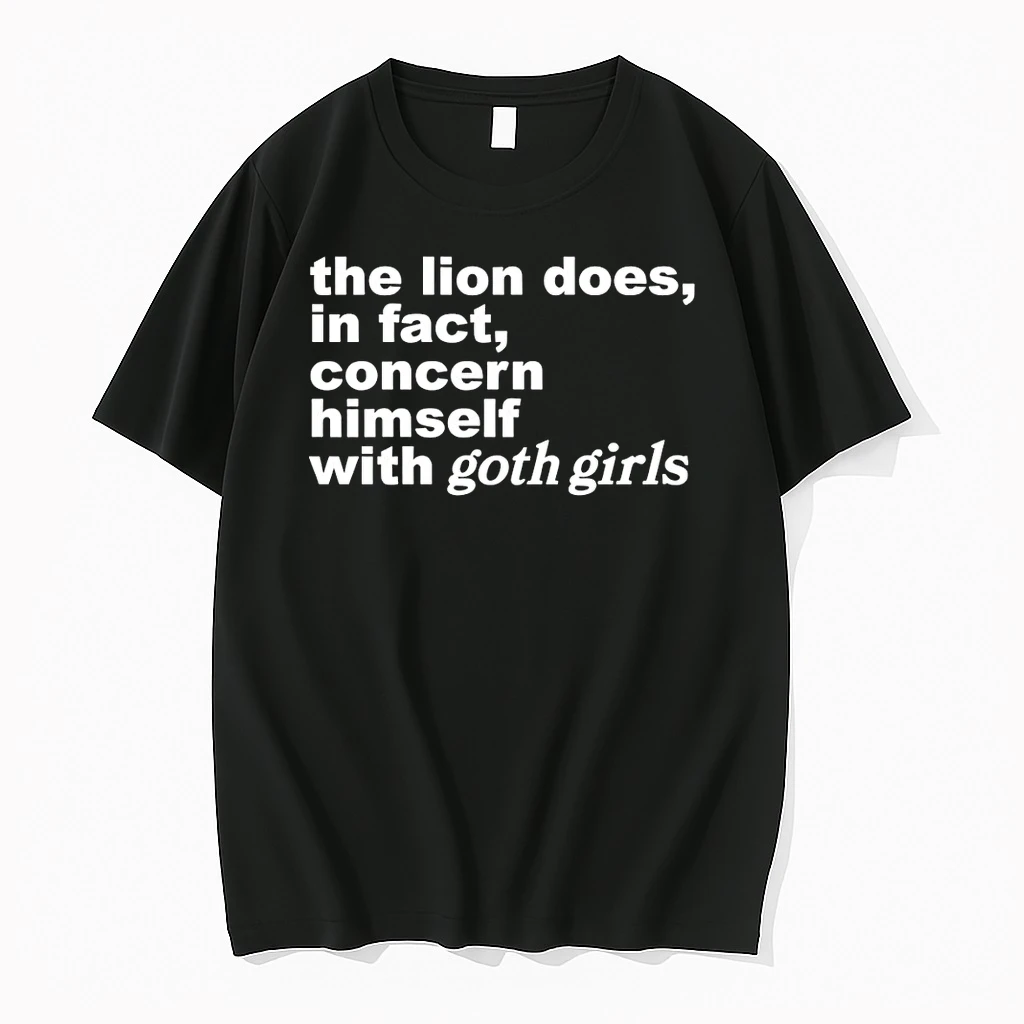 The Lion Does In Fact Concern Himself With Goth Girls Shirts