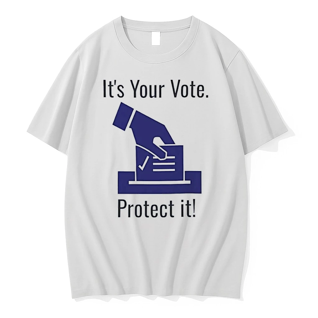 Vote Securely Election Ballot It Is Your Vote Protect It White Shirts