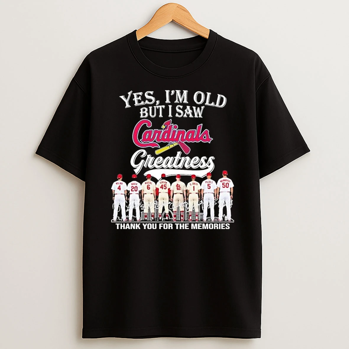 Yes Im Old But I Saw St Louis Cardinals Greatness 2026 Thank You For The Memories Signatures Shirts