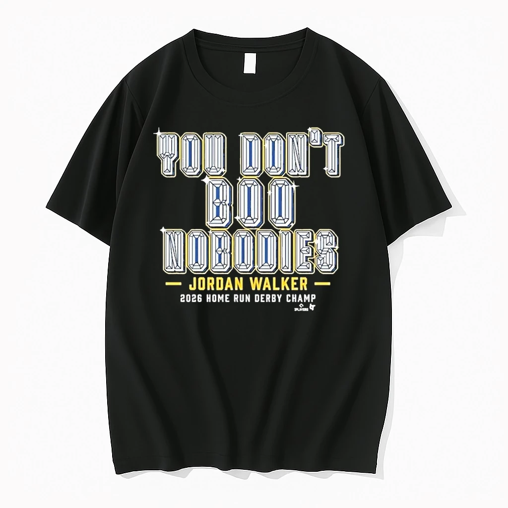 You Dont Boo Nobodies Jordan Walker Hr Derby Champion Shirts