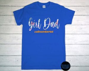 Outnumbered Girl Dad T-Shirt, Girl Dad Shirt